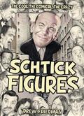 SCHTICK-FIGURES-HC-THE-COOL-THE-COMICAL-THE-CRAZY-(MR)