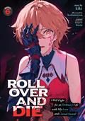 Roll Over And Die I Will Fight For An Ordinary Life With My Love And Cursed Sword! (Light Novel) GN Vol. 6