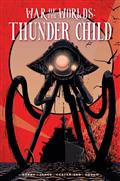 War of The Worlds Thunder Child HC Regular Edition Tim Dowler