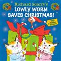 RICHARD-SCARRYS-LOWLY-WORM-SAVES-CHRISTMAS-HC