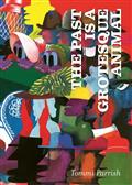 The Past Is A Grotesque Animal HC (MR)