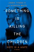 SOMETHING-IS-KILLING-THE-CHILDREN-HOPE-IS-A-KNIFE-HC