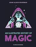 AN-ILLUSTRATED-HISTORY-OF-MAGIC-HC