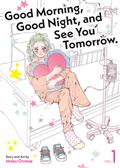 Good Morning Good Night And See You Tomorrow. GN Vol. 1