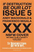 If Destruction Be Our Lot #5 Cvr C Andy Macdonald & Francesco Segala Nsfw Polybagged Var (MR)