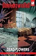 Dark & Twisted Dead Flowers Ogn (MR)