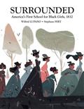 SURROUNDED-AMERICAS-FIRST-SCHOOL-FOR-BLACK-GIRLS-1832-HC