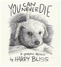 YOU-CAN-NEVER-DIE-A-GRAPHIC-MEMOIR-