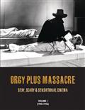 ORGY-PLUS-MASSACRE-SC-VOL-01-1950-56-SEXY-SCARY-SENSATIONAL