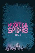We Dont Kill Spiders TP Vol 1