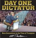 DAY-ONE-DICTATOR-MORE-DOONESBURY-IN-THE-TIME-OF-TRUMPISM-(C