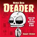 Never Been Deader HC Lifeless Carl And The Not So Sweet Embrace of Death