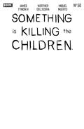 Something Is Killing The Children #50 D Blank Sketch Variant