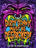 DIRTY-DONNY-MUST-BE-DESTROYED-THE-ART-OF-DONNY-GILLIES-HC