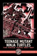 Teenage Mutant Ninja Turtles The Mirage Years 1984-1987--Idw Classic Collections TP