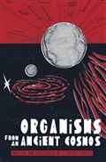 Organisms From An Ancient Cosmos HC (C: 0-1-2)