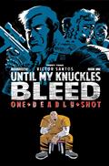 Until My Knuckles Bleed One Deadly Shot #1 Cvr B Santos (MR)