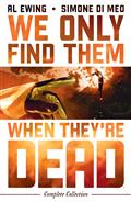 We Only Find Them When They're Dead Complete Collection TP