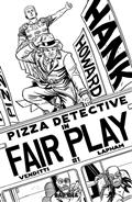 HANK-HOWARD-PIZZA-DETECTIVE-THE-FAIR-PLAY-1-(ONE-SHOT)-CVR-D-INC-120-DAVID-LAPHAM-BW-VAR