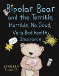 BIPOLAR-BEAR-TERRIBLE-HORRIBLE-NO-GOOD-HEALTH-INSURANCE-GN