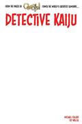 Detective Kaiju #1 (of 4) Cvr E Blank Sketch Var Limited To 1000 Copies Allocations May Occur