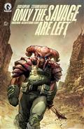 Only The Savage Are Left #1 (Cvr C) (Todd Beats)