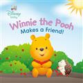 WINNIE-THE-POOH-MAKES-A-FRIEND-(DISNEY-BABY)-HC