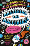 ASTROPHYSICS-FOR-SUPERVILLAINS-3-MASTERING-THE-MULTIVERSE-(AND-OTHER-SECRETS-OF-SPACE-AND-TIME)-TP
