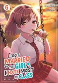 I-GOT-MARRIED-TO-THE-GIRL-I-HATE-MOST-IN-CLASS-GN-VOL-6