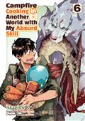 Campfire Cooking In Another World With My Absurd Skill TP Vol 06