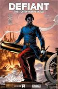 DEFIANT-THE-STORY-OF-ROBERT-SMALLS-1(OF-4)-CVR-A-CAANAN-WHITE-Previously-Solicited-Thru-Diamond-Allocations-May-Occur
