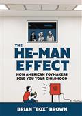 HE-MAN-EFFECT-HOW-AMERICAN-TOYMAKERS-SOLD-YOUR-CHILDHOOD-HC