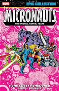 Micronauts Epic Collect TP Original Marvel Years Homeworld