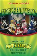 MORPHENOMENAL-HOW-POWER-RANGERS-CONQUERED-THE-WORLD-SC-