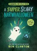 A-SUPER-SCARY-NARWHALLOWEEN-(A-NARWHAL-AND-JELLY-BOOK-8)-TP