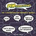 Pinteractions The I Understood That Reference Enamel Pin (Bundle of 5)
