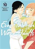 Even Though Were Adults GN Vol 10 (MR) 