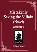 MISTAKENLY SAVING THE VILLAIN GN (NOVEL) VOL 02