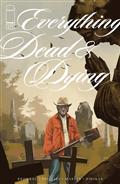 Everything Dead & Dying #5 (of 5) Cvr A Jacob Phillips (MR)