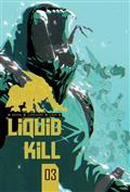 Liquid Kill Vol 2 #3 (of 4) Cvr A Iumazark (MR)