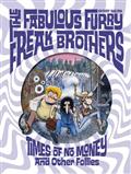 Fabulous Furry Freak Brothers Times of No Money And Other Stories HC (MR)