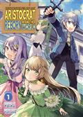 CHRONICLES OF AN ARISTOCRAT REBORN IN ANOTHER WORLD GN (LIGHT NOVEL) VOL 01