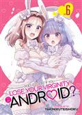 Does It Count If You Lose Your Virginity To An Android? GN Vol 06 (MR)