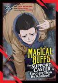 MAGICAL BUFFS THE SUPPORT CASTER IS STRONGER THAN HE REALIZED! GN VOL 05