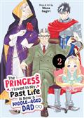THE PRINCESS I LOVED IN MY PAST LIFE IS NOW A MIDDLE-AGED DAD GN VOL 02