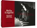 BELA-LUGOSI-THE-MAN-BEHIND-THE-CAPE-HC