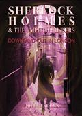 SHERLOCK-HOLMES-AND-THE-EMPIRE-BUILDERS-DOWN-AND-OUT-IN-LONDON-HC-(MR)