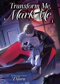 Transform Me Mark Me Gaizao Wo Biaoji Wo GN (Novel) Vol. 1