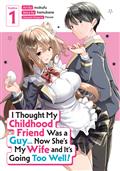 I-THOUGHT-MY-CHILDHOOD-FRIEND-WAS-A-GUY-NOW-SHE'S-MY-WIFE-AND-IT'S-GOING-TOO-WELL-GN-VOL-1