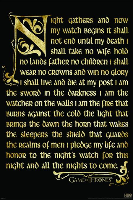 GAME OF THRONES NIGHTS WATCH OATH 24X36 POSTER (C: 1-1-2)